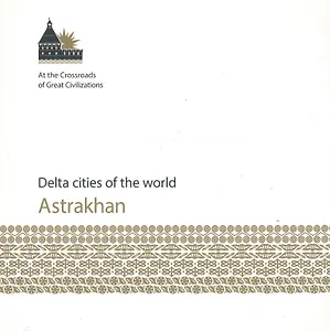 Astrakhan Delta cities of the world (на англ. яз.) Куликова