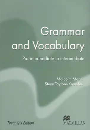 Grammar and Vocabulary. Pre-intermediate to intermediate. / Грамматика и лексика современного английского языка. Teachers edition. / Книга для учителя — 2547149 — 1