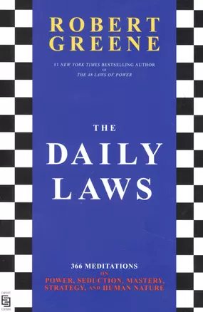 The Daily Laws 366 Meditations on Power, Seduction, Mastery, Strategy, and Human Nature — 2933773 — 1