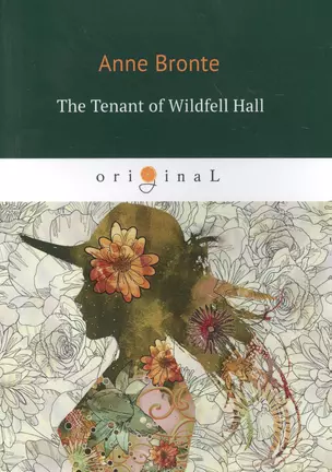 The Tenant of Wildfell Hall = Незнакомка из Уайлдфелл-Холл: книга на английском языке — 2627169 — 1