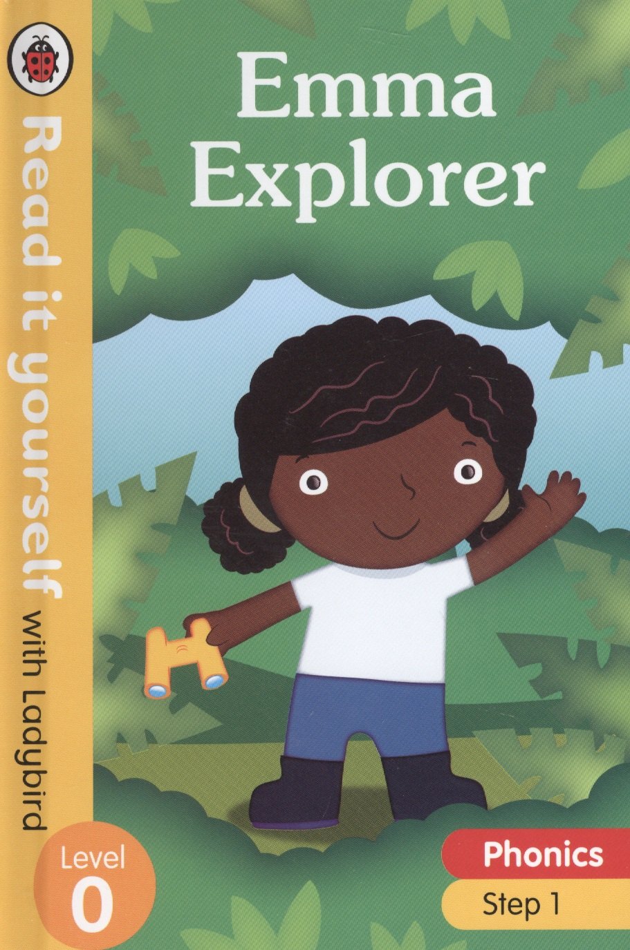 

Emma Explorer. Read it yourself with Ladybird. Level 0. Step 1