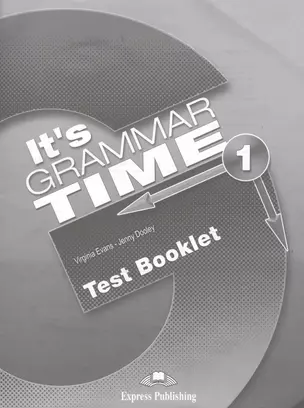 It's Grammar Time 1. Test Booklet — 2532754 — 1