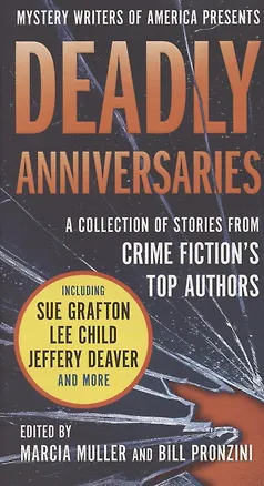 Книга Deadly Anniversaries. Mystery Writers of America's 75th Anniversary Anthology ()