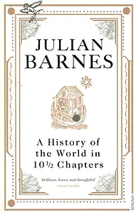 History Of The World In 10 1/2 Chapters, A, Barnes, Julian