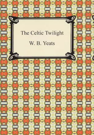 The Celtic Twilight — 2758144 — 1