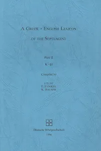 Греческо-английский словарь Септуагинты. В 2-х частях. Часть II / A Greek-English Lexicon of the Septuagint. Part II. A-I