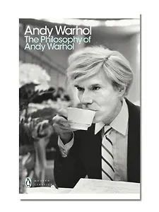 The Philosophy of Andy Warhol