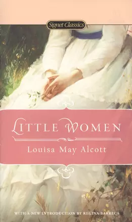 Little Women (мSignet Classics) Alcott — 2430282 — 1