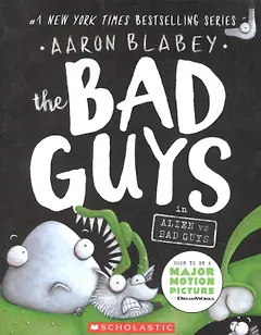 The Bad Guys in Alien Vs Bad Guys (the Bad Guys #6): Volume 6