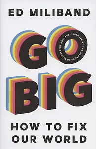 Go Big: How To Fix Our World