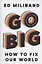 Go Big: How To Fix Our World — 2871802 — 1
