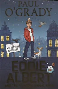 Eddie Albert and the Amazing Animal Gang: The Amsterdam Adventure