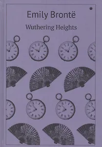 Wuthering Heights : роман (на английском языке)