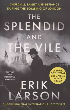 The Splendid and the Vile. Churchill, Family and Defiance During the Bombing of London — 2871943 — 1