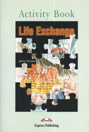 Life Exchange. Activity Book. Рабочая тетрадь — 2383964 — 1