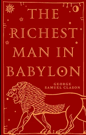 Книга The Richest Man in Babylon (George S. Clason, Джордж Сэмюэль Клейсон)