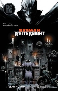 Batman: White Knight (Sean Murphy) Бэтмен: Белый рыцарь (Шон Мерфи) / Книги на английском языке