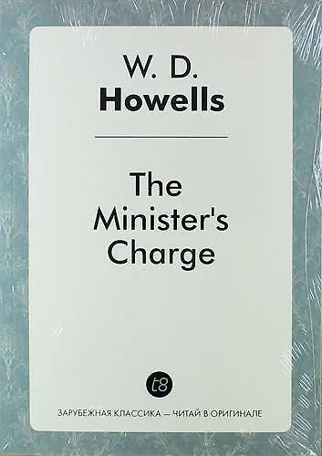 Книга The Ministers Charge (Уильям Хауэллс) — 1
