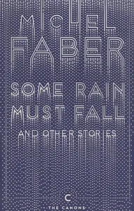 Some Rain Must Fall and Other Stories