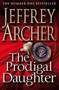 Книга The Prodigal Daugnter (мягк)(The number one Bestseller). Archer. (Британия) (Джеффри Арчер) — 1