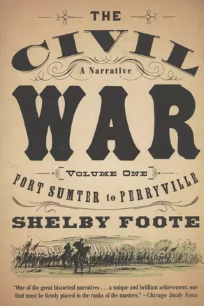 The Civil War: A Narrative : Volume 1: Fort Sumter to Perryville — 2933554 — 1