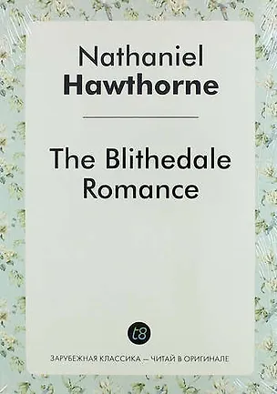 Книга The Blithedale Romance (Nathaniel Hawthorne)