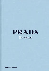 Prada Catwalk: The Complete Collections