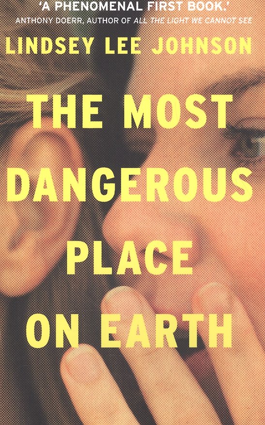 Книга The Most Dangerous Place on Earth (Линдси Джонсон) — 1