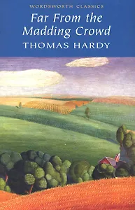 Far from the Madding Crowd, Hardy, T.