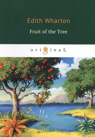 The Fruit of the Tree = Плод дерева: на англ.яз — 2681843 — 1