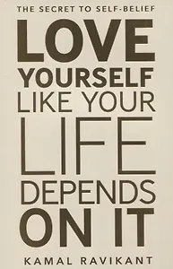 Love Yourself Like Your Life Depends on It