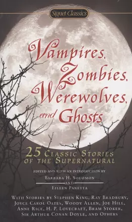 Vampires, Zombies, Werewolves and Ghosts. 25 Classic Stories of the Supernatural — 2873442 — 1