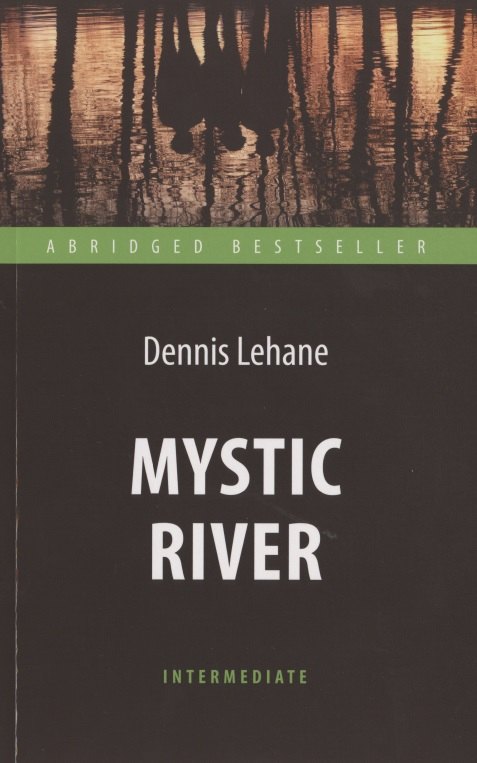 

Mystic River / Таинственная река