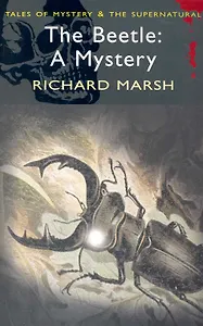The Beetle: A Mystery / (мягк) (Tales of mystery & The supernatural). Marsh R. (Юпитер)