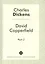 David Copperfield. Part 2 = Давид Копперфильд. Ч. 2 — 2531770 — 1