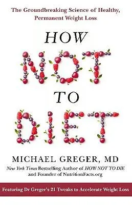 Книга How Not to Diet () — 1