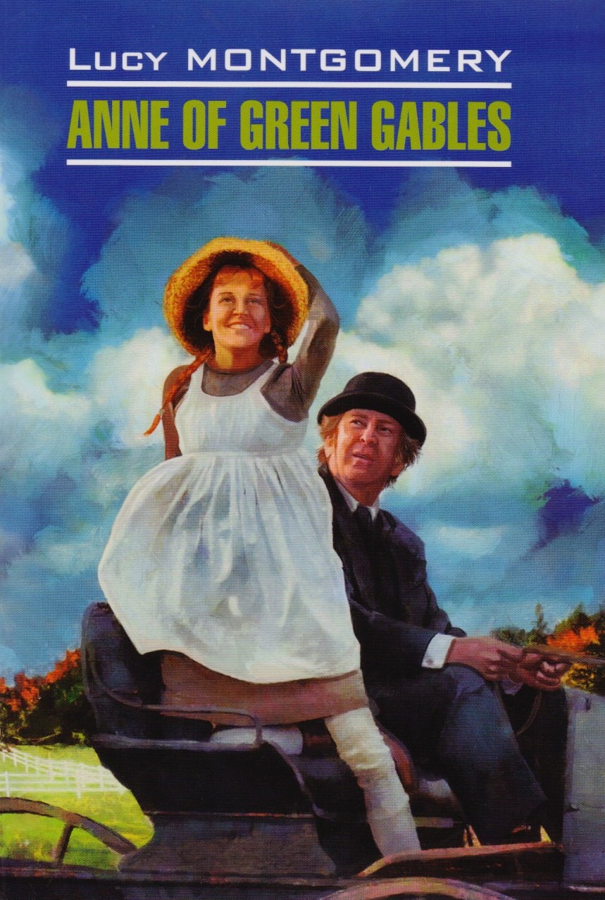 

Энн из Зеленых Мезонинов = Anne of Green Gables : книга для чтения на английском языке