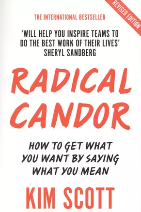 Radical Candor: How to Get What You Want by Saying What You Mean — 2798596 — 1