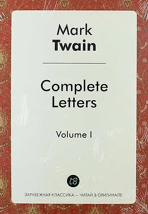 Книга Complete Letters. Volume I (Mark Twain)