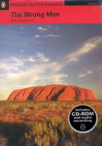 The Wrong Man. Level 1 / (+1CD) (мягк) (Penguin Active Reading) (Includes CD-ROM and audio recording). Anderson K. (Британия ИЛТ)