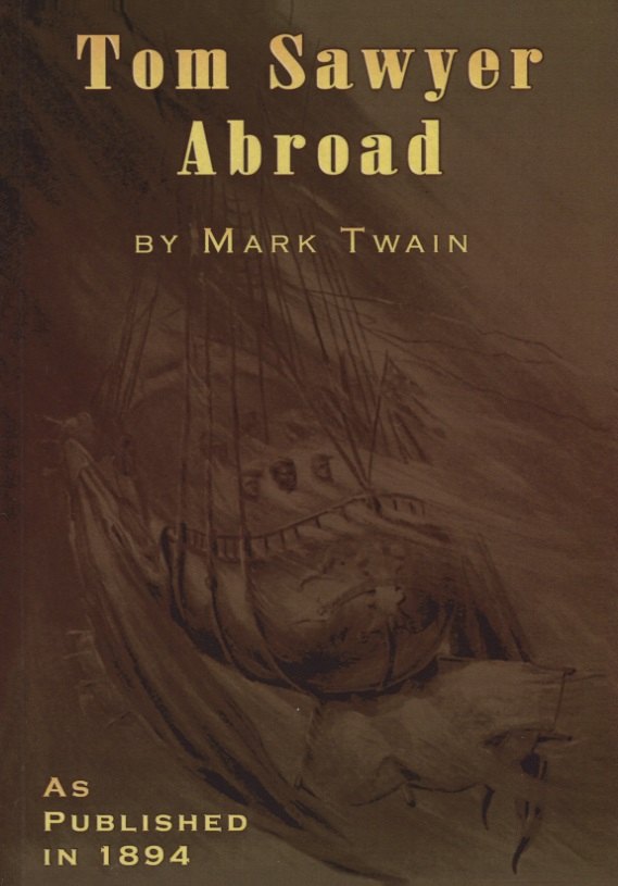 

Tom Sawyer Abroad. A Novella