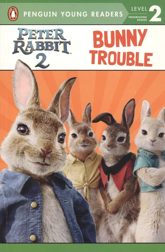 Книга Peter Rabbit 2: Bunny Trouble. Penguin Young Readers. Level 2 () — 1