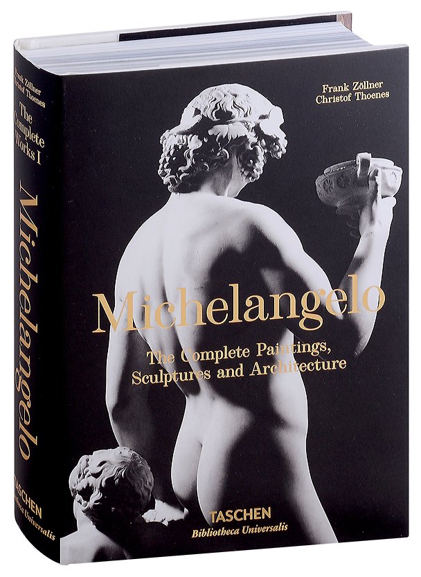Книга Michelangelo. The Complete Paintings, Sculptures and Architecture (Bibliotheca Universalis) (Франк Цёлльнер, Кристоф Тунес) — 1