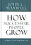 How Successful People Grow: 15 Ways to Get Ahead in Life — 2430220 — 1