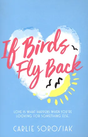 Книга If Birds Fly Back (Карли Соросяк)