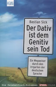 Der Dativ ist dem Genitiv sein Tod