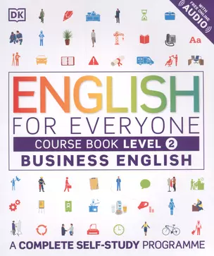 English for Everyone. Business English. Course Book Level 2. A Complete Self-Study Programme — 2891663 — 1