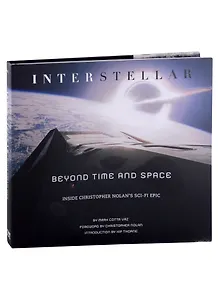 Interstellar. Beyond Time and Space. Inside Christopher Nolans Sci-Fi Epic
