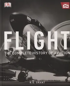 Flight: The Complete History of Aviation