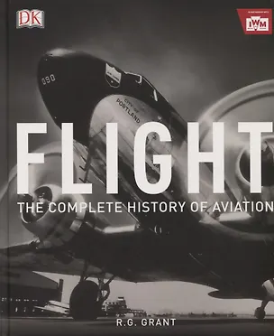 Книга Flight: The Complete History of Aviation ()